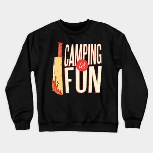 Camping is fun Crewneck Sweatshirt